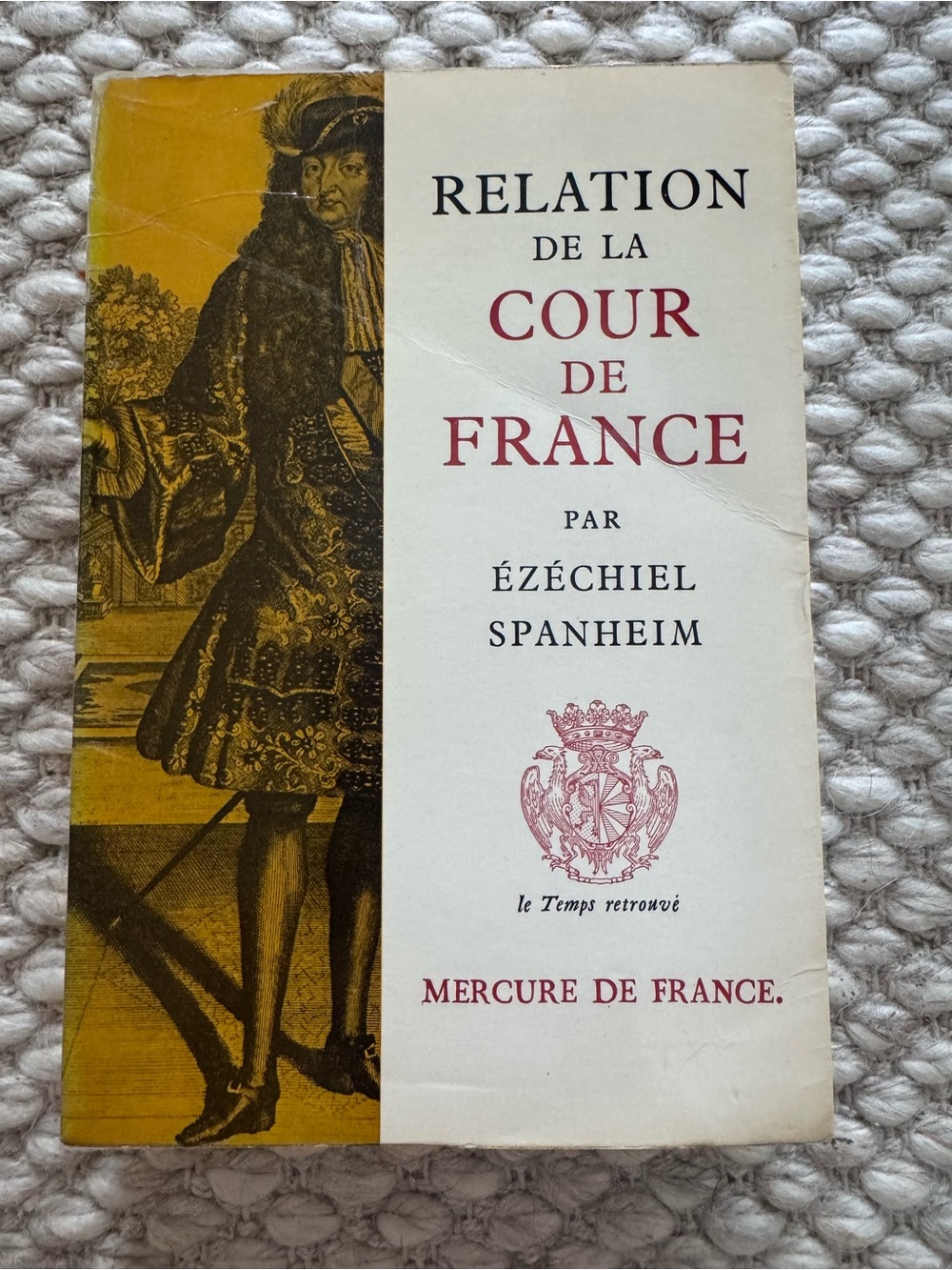 Livre - Relation de la Cour de France par Ézéchiel Spanheim